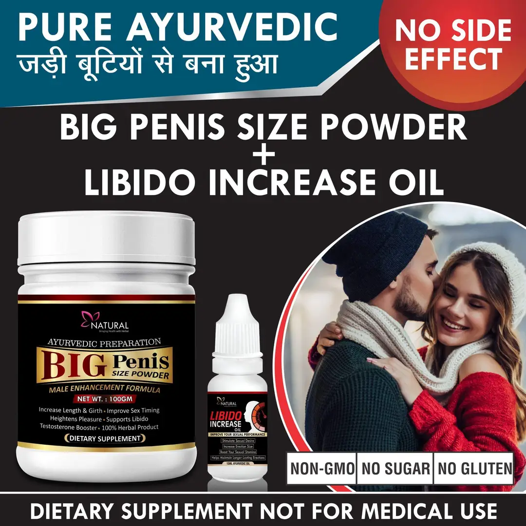 Big Penis Size Powder Or Libido Increase Oil Herbal For Increases Libido  Sexual Drive (100Gm+15Ml) 100% Ayurvedic